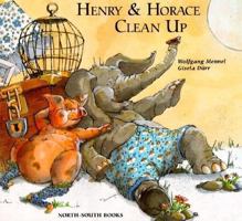 Henry & Horace Clean Up 155858658X Book Cover