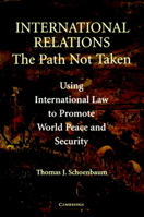 International Relations: The Path Not Taken 0521681502 Book Cover