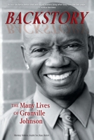 Backstory: The Many Lives of Granville Johnson 1039184111 Book Cover