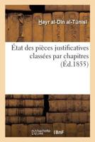 État Des Pièces Justificatives Classées Par Chapitres: Avec Les Explications Qui En Déterminent La Signification Et La Valeur 201992367X Book Cover