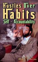 Hustles Over Habits: Self-Accountability B0DCG88THQ Book Cover