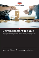 Développement ludique: Phylogénie, ontogénie et implications pédagogiques (French Edition) B0CJ4819NT Book Cover