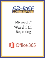 Microsoft Word 365 - Beginning: Student Manual 1700398180 Book Cover