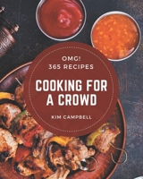 OMG! 365 Cooking for a Crowd Recipes: A Timeless Cooking for a Crowd Cookbook B08GFS1XH7 Book Cover