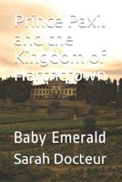 Prince Paxil and the Kingdom of Harthtrown: Baby Emerald 1091311102 Book Cover