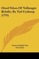 Oiwd Niiws Of Volbragte Belofte, By Tyd-Uytkoop (1735) 1120661013 Book Cover