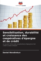 Sensibilisation, durabilité et croissance des coopératives d'épargne et de crédit (French Edition) 6209352251 Book Cover
