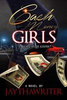 Cash Money Girls: Am I My Sister's Keeper? 1547013354 Book Cover