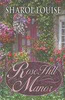 RoseHill Manor 159414916X Book Cover