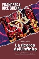 La ricerca dell'infinito. Silloge poetica B0B1JBJ87P Book Cover