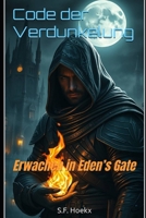Code der Verdunkelung: Erwachen in Eden’s Gate (German Edition) B0DYPM2F1Z Book Cover