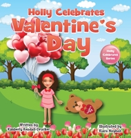 Holly Celebrates Valentine's Day 0578354551 Book Cover