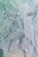 Ink Stained Hands: A Poetry Collection 1976959179 Book Cover