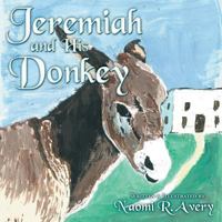 Jeremiah and His Donkey 1449791867 Book Cover