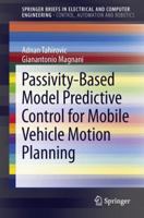 Passivity-Based Model Predictive Control for Mobile Vehicle Motion Planning 1447150481 Book Cover