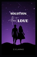 solution about love B0BHNCZ7Q8 Book Cover