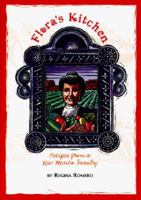 Floras Kitchen: Recipes from a New Mexico Family : LA Cocina De Flora : Recetas De Una Familia De Nuevo Mexico 1887896104 Book Cover