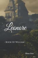 Leonore: Book Of William 1729033253 Book Cover