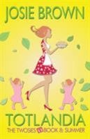 TOTLANDIA: Book 8 (The Twosies, Summer): The Twosies, Summer 1942052723 Book Cover