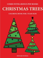Coloring Books for 2 Year Olds (Christmas Trees) 0244560471 Book Cover