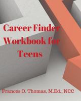 Career Finder Workbook for Teens 1537111906 Book Cover