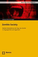 Zombie Society: Mediale Modulationen Der Figur Des Zombie in Vergangenheit Und Gegenwart 3848724235 Book Cover