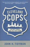 Cleveland Cops: The Real Stories They Tell Each Other 1598510312 Book Cover