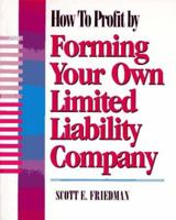 How To Profit by Forming Your Own Limited Liability Company 0936894938 Book Cover
