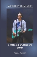 MARK HOPPUS MEMOIR: A WITTY AND UPLIFTING LIFE STORY B0F4QCM5DT Book Cover