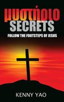 Secrets: Follow the Footsteps of Jesus 1548268968 Book Cover