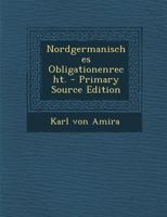 Nordgermanisches Obligationenrecht. 1273171152 Book Cover