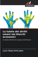 La tutela dei diritti umani nei blocchi economici (Italian Edition) 6208314402 Book Cover