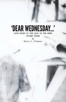 'Dear Wednesday...': Love Notes to the Days of the Week, Volume Three 1539941973 Book Cover