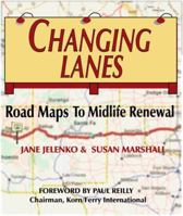 Changing Lanes: Road Maps to Midlife Renewal 0979599008 Book Cover