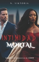 Intimidad Mortal: Una Novela Romántica Interracial BWWM Con Mafia Oscura, un Billonario Italiano Playboy y un Hijo Secreto (Serie Amor Peligroso) (Spanish Edition) B0DV53TF13 Book Cover