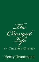 The Changed Life 1603868186 Book Cover