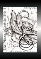 The Masquerade Ball: A Collection of Poetry 1462868274 Book Cover