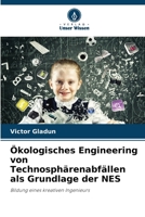 Ökologisches Engineering von Technosphärenabfällen als Grundlage der NES (German Edition) 6207810120 Book Cover