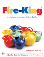 Fire-king: An Information And Price Guide (Schiffer Book for Collectors) 0764316419 Book Cover