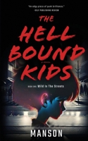 The Hell Bound Kids: Wild In The Streets B09TXB4YZG Book Cover