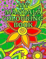 My Mandala Colouring Book B09TF6NPV2 Book Cover