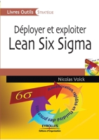 DÃ©ployer Et Exploiter Lean Six Sigma (French Edition) 2212543344 Book Cover