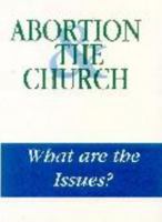 Abortion and the Church: What are the Issues? 071516578X Book Cover