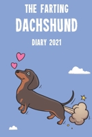 The Farting Dachshund Diary 2021 : Cute Full Year 2021 185 Page Diary Journal Notebook for Farting Dachshund Dog Lovers 1673283136 Book Cover