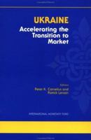 Ukraine: Accelerating the Transition to Market : Proceedings of an Imf/World Bank Seminar 1557756198 Book Cover