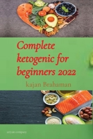 Complete ketogenic for beginners 2022 9394805001 Book Cover