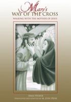 Mary's Way of the Cross: A Mother's Journey 0819848387 Book Cover