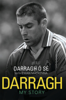 Darragh Ó Sé: My Story 1845966562 Book Cover