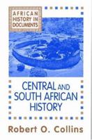 Central and South African History (African History : Text and Readings, Vol 3) 1558760172 Book Cover