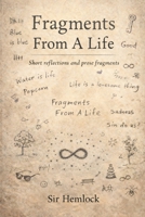 Fragments from a Life: Short reflections and prose fragments B0GLGCVFKL Book Cover
